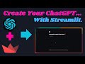 Create Your Own ChatGPT Chatbot with Streamlit & OpenAI