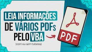 Como Ler Informações de Vários PDFs pelo VBA com ou sem Tabelas