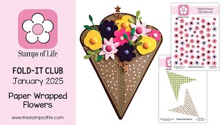 The Stamps of Life January Fold-it Club: Paper Wrapped Flowers \u0026 Stencils