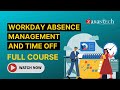 Workday Absence Management and Time Off Training - Full Course - Live | ZaranTech