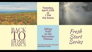 Hiking Trails on the Rensselaer Plateau, Back to Home Basics Webinar Fresh Start Series