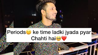 Periods🥺 ke time ladki jyada❤️😍 pyar chahti hai | part - 170 | the_mohiiiit