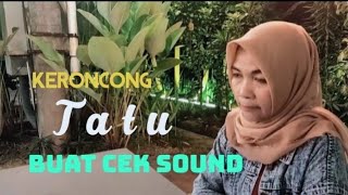 Tatu versi keroncong buat karaoke cek sound