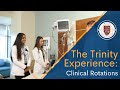 Clinical Rotation Experience at Trinity School of Medicine