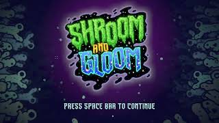 FIRST LOOK Shroom and Gloom PROTOTYPE (TeamLazerBeam)