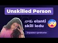 Unskilled Person ni, naku em skill radu. @DesignhorizonsMeena  ui/ux designer | imposter syndrome