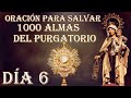 🤍ORACIÓN PARA SALVAR 1000 ALMAS DEL PURGATORIO DÍA 6