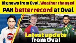 PAK vs ENG 4th T20: Big news from Oval, Weather changed | PAK better record at Oval