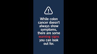 Warning signs of colon cancer.