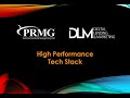 PRMG Technology: High Performance Tech Stack