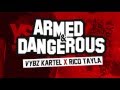 Vybz Kartel x Rico Tayla - Armed & Dangerous (Official Audio) | Yardstyle Ent. | 21st Hapilos 2016