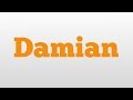 Damian meaning and pronunciation