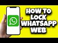 How To Password Lock WhatsApp Web (New Updates)