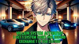 Villain System Activated! I Get 1 System Point Per Second And Exchange It For $14'000 | Manhwa Recap
