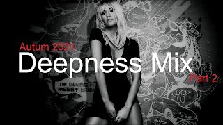 DEEPNESS MIX (Part 2) Best Deep House Vocal & Nu Disco AUTUM 2021