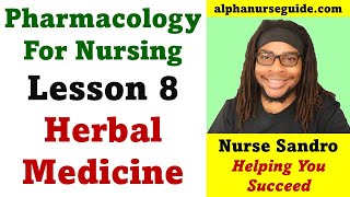 Pharmacology For LPN / LVN / RPN - Lesson 8: Herbal Medicine | LPN Student | LVN Student | LPN Class