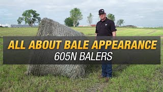 Optimizing bale appearance on Vermeer 605N balers