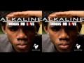 Alkaline - Things Mi Love (Raw) - May 2013 | @GazaPriiinceEnt
