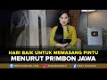 HARI BAIK UNTUK MEMASANG PINTU MENURUT PRIMBON JAWA