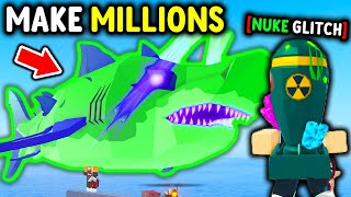 Use This NUKE GLITCH To Make MILLIONS NOW in Roblox Fisch..