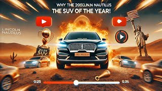 Why the 2025 Lincoln Nautilus is MotorTrend’s SUV of the Year! 🚘🏆