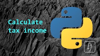 Python tutorials | Calculate tax income