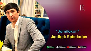 Jonibek Raimkulov - Jamilaxon (Audio)