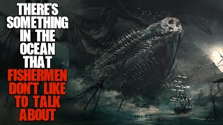 "There’s Something in the Ocean That Fishermen Don’t Like To Talk About" Scary Stories Creepypasta