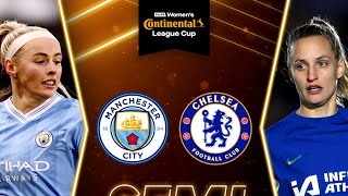 Manchester City v Chelsea | FA Women's Continental Tyres League Cup Semi-Final | 7 Mar 2024