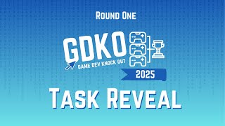 GDKO 2025 Task Reveal - Round 1