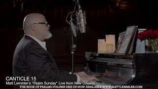 Canticle 15-The Song of Mary Magnificat  “Psalm Sundays-Live from New Orleans” wMatt Lemmler