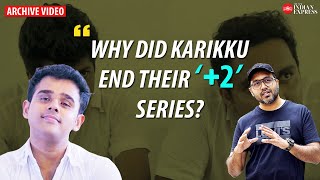 'Now, the actors have all grown up, their appearances have changed' - Nikhil Prasad about 'Karikku'