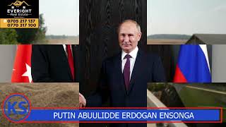 RUSSIA: Biibino Ebivudde Mu Kafubo Ka Putin Ne Erdogan Owa Turkey.