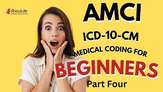 Introduction to Medical Coding | ICD-10-CM for Beginners (CPC, CCS-P, CCS) - Part FOUR