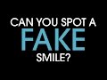 Can you spot a fake smile? Can you spot a fake smile?