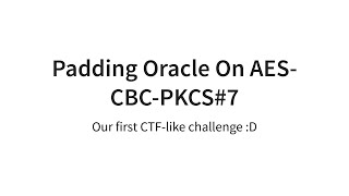 CNS Lab 03 – Padding Oracle On AES-CBC-PKCS#7