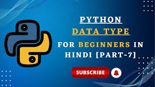 Python Tutorial | Python Course | Data Type | For Beginners In Hindi [ Part-7]