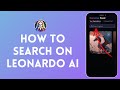 How to Search on Leonardo AI (2024) | Find on Leonardo AI