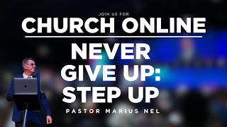 3C LIVE Sunday Service - Never Give Up: Step Up