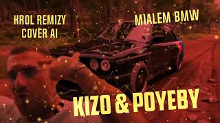 KIZO - REMIZY KRÓL - [ POYEBY COVER AI ] Miałem BMW!