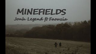 Minefields// Jonh Legend ft Faouzia - Lyrics video
