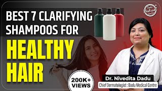 Best 7 Clarifying Shampoos for Hair Recommended by Dermatologist | Best Shampoo for Oily Scalp