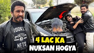 Baba Op Ny 4 Lac Ka Nuksan Kar Diya 😡 | Gari Ka Engine Kharab 😰