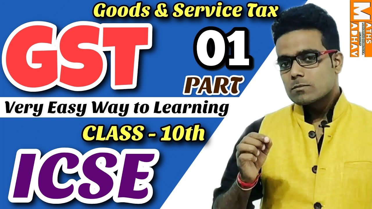 GST | Class 10th | ICSE | Introduction | Part 01| Goods And Service Tax ...