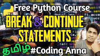 Break & Continue Statements in Python || Free Python Course || Coding Anna || Tamil
