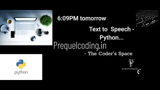 Text to Speech Trailer|| Python #prequelcoding