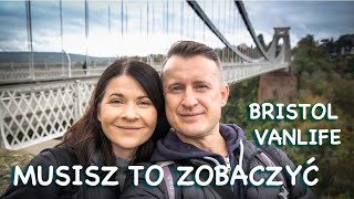 Bristol - Vanlife w mieście | Hulajnogi | Clifton Suspension Bridge | Port | Musisz to zobaczyć! #66