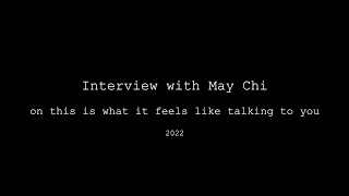 Interview with May Chi