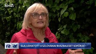 Radar - Elaludhatott a szlovákiai buszbaleset sofőrje? (2023-05-16) - HÍR TV