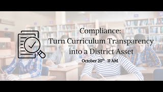 Beyond Compliance Turn Curriculum Transparency into a District Asset